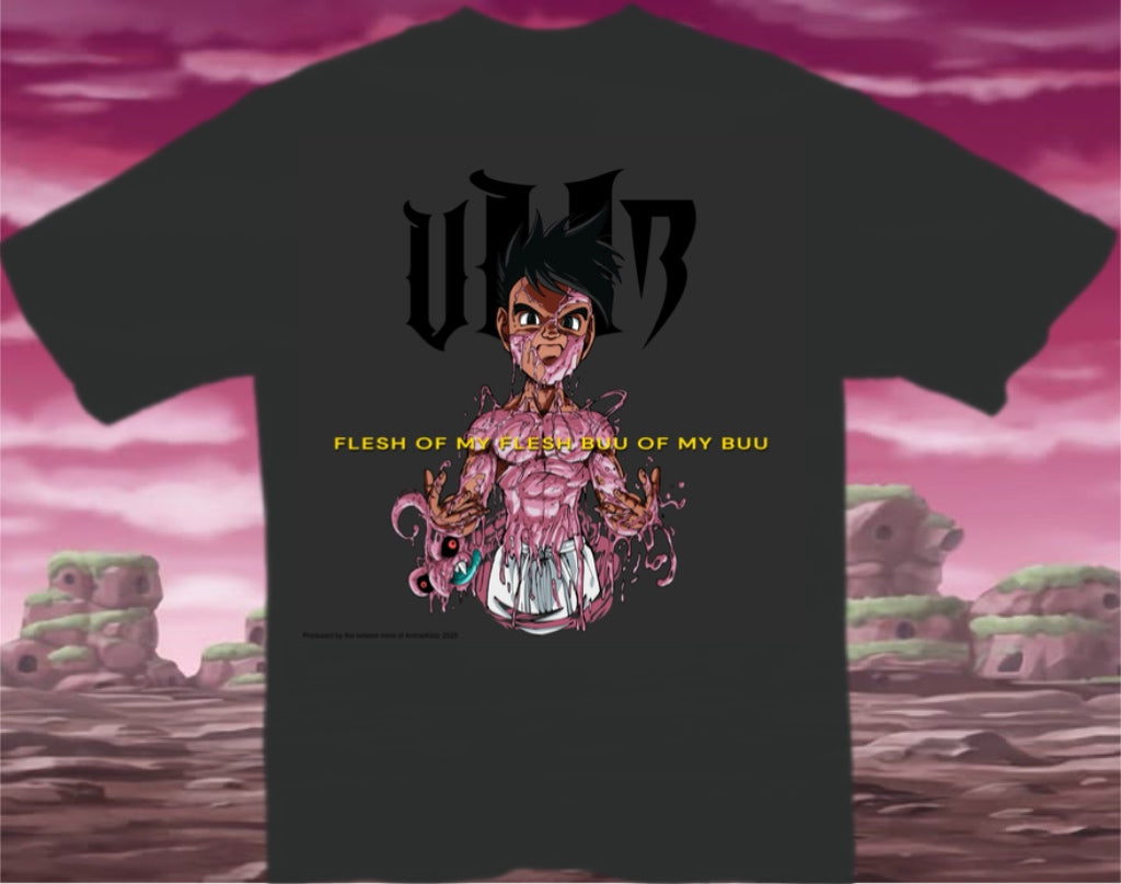 FLESH OF MY FLESH BUU OF MY BUU